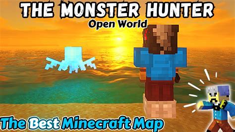 The Monster Hunter Open World Adventure Map The Best Minecraft Map