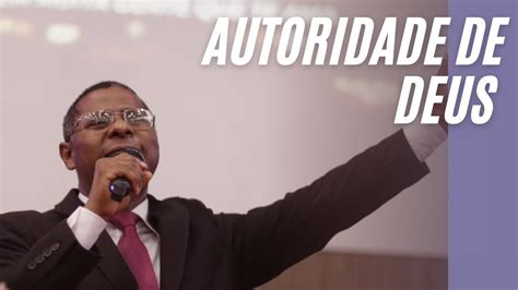 Autoridade De Deus Pr Osiel Gomes Youtube