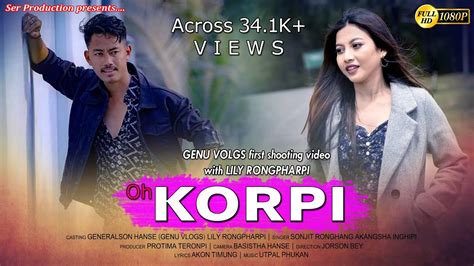 New Karbi Video Oh Korpi Lily Rongpharpi Genu Vlogs Sonjit