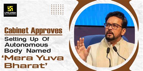 Cabinet Approves Mera Yuva Bharat Platform