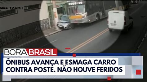 Nibus Esmaga Carro Contra Poste Em Sp I Bora Brasil Youtube