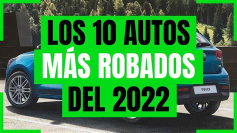 Los 10 AUTOS más ROBADOS en México Rodrigo de Motoren YouTube