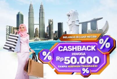 Promo Cashback Belanja Di Malaysia Dan Singapura