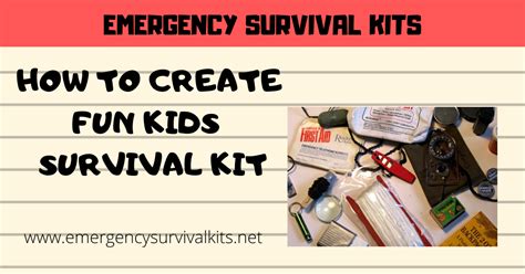 How To Create Fun Kids Survival Kit Emergency Survival Kits