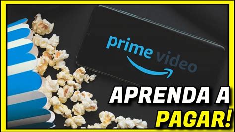 Como Pagar Amazon Prime Veja Antes De Comprar Youtube