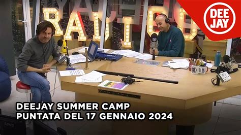 Deejay Summer Camp Puntata Del 17 Gennaio 2024 YouTube