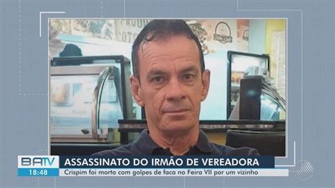 Suspeito De Matar Irmão De Vereadora No Interior Da Bahia Confessou