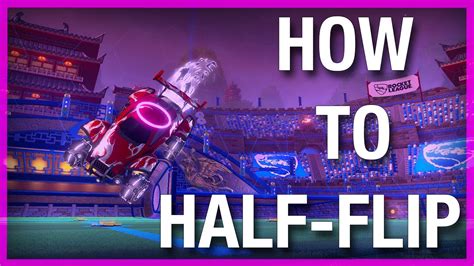 How To Half Flip In Rocket League Rocket League Tutorial Youtube