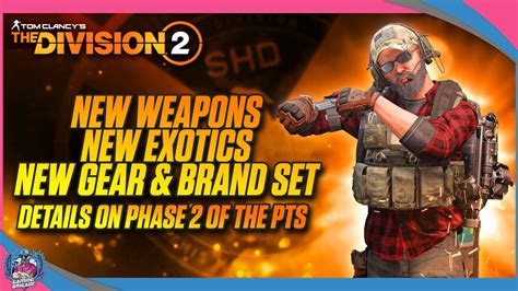 THE DIVISION 2 NEWS UPDATE NEW EXOTICS NEW WEAPONS AND GEAR YouTube