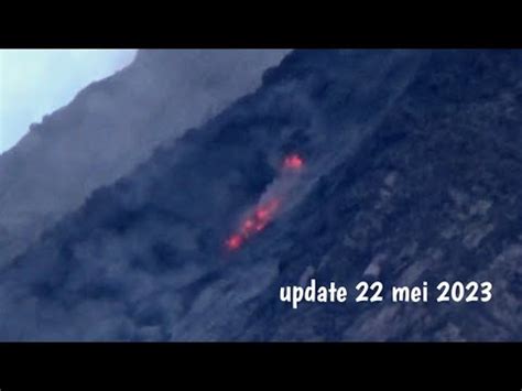 Material Lava Merapi Runtuh Kubah Lava Barat Daya Bolong Youtube