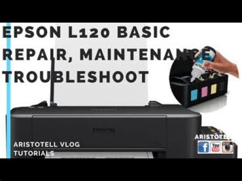 EPSON L120 BASIC MAINTENANCE REPAIR AND TROUBLESHOOT NO NEED TO OPEN