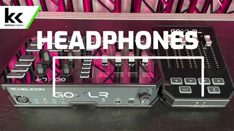 GoXLR vs GoXLR Mini | Which is better? - Kettner Creative