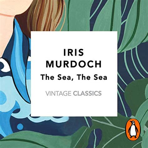 The Sea The Sea Vintage Classics Murdoch Series Audio Download