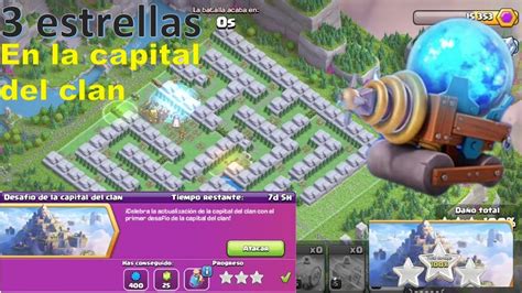 Como GANAR El DESAFIO De La CAPITAL Del CLAN CLASH OF CLANS YouTube