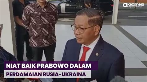 Proposal Perdamaian Rusia Ukraina Dari Prabowo Bawa Niat Baik YouTube