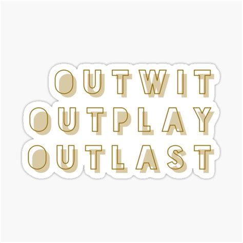 Classic Outwit Outplay Outlast Sticker For Sale By Atoyz Redbubble