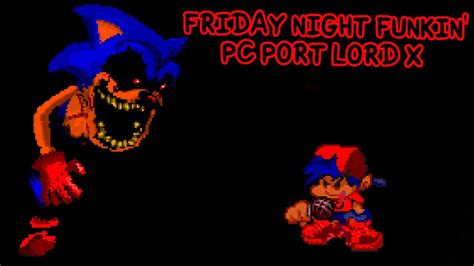 Vs Lord X Sonicexe Pc Port Mod Friday Night Funkin Youtube