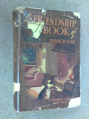 The Friendship Book Of Francis Gay 1941 Annual Unknown Author Amazon Books
