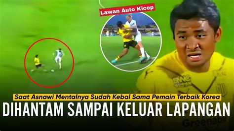 DIHAJAR ASNAWI Aksi Ngotot Asnawi Mangkualam Buat Striker Terbaik