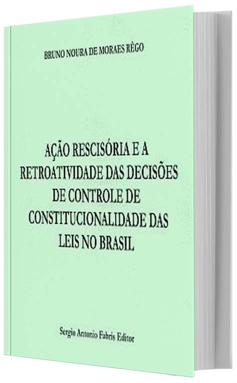 Ação Rescisória Bruno Noura de Moraes Rêgo 9788575251577