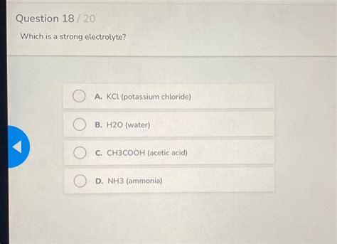 Solved Which is a strong electrolyte? A. KCl (potassium | Chegg.com