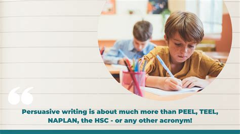 Persuasive Writing Is About Much More Than Peel Teel Naplan The Hsc