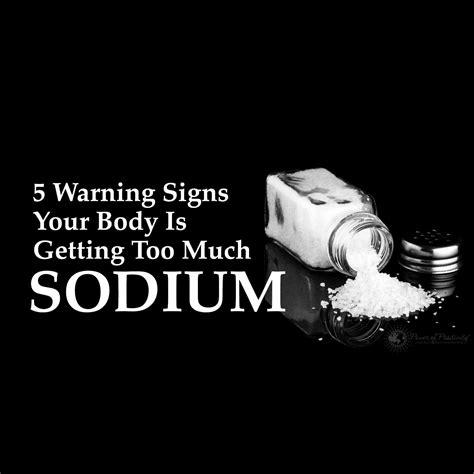 Symptoms Of Too Much Sodium Salt Power Of Positivity