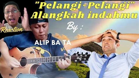 Alip Ba Ta Pelangi Pelangi Alangkah Indahmu Fingerstyle Reaction