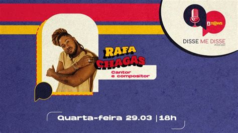 Rafa Chagas Disse Me Disse Youtube