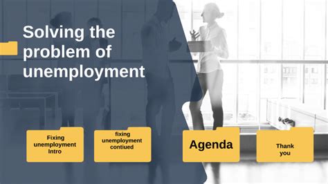 Solving The Problem Of Unemployment By Jerome Curry On Prezi