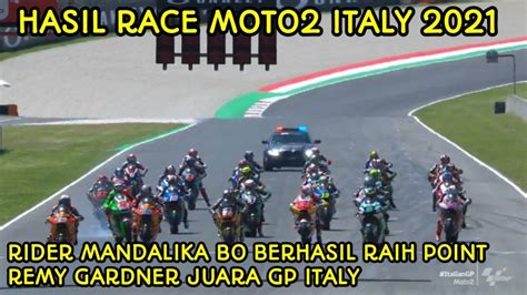 Hasil Full Race Moto2 Gp Mugello Italia 2021 Hari Ini Hasil Race