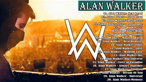 Best Of Alan Walker Hits New Songs Alan Walker Great Alan Walker