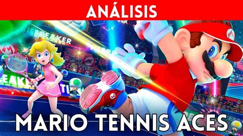 Analisis Mario Tennis Aces Nintendo Switch Mario Vuelve A La Cancha