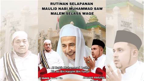 Live Ii Rutinan Selapanan Maulid Nabi Muhammad Saw Malam Selasa Wage