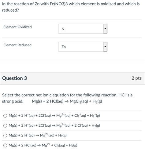 Solved In The Reaction Of Zn With Fe No3 3 Which Element Is