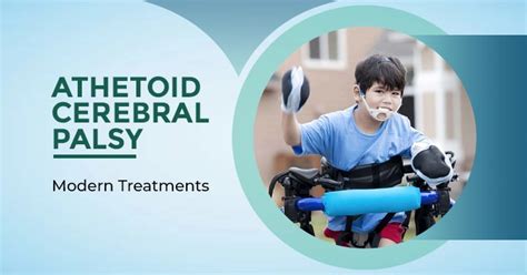 Athetoid Cerebral Palsy: Innovative Treatment Approaches