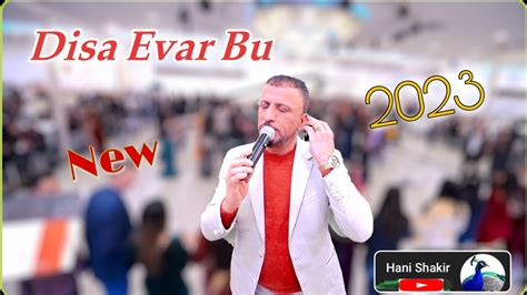 طارق شيخاني ديسا ايفار بو disa evar bu Tarek shexani 2023 tarek shexani