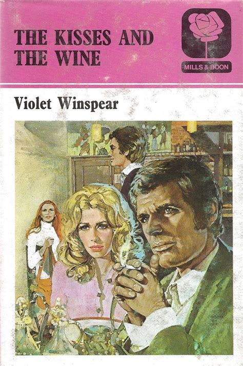 The Kisses And The Wine By Violet Winspear 1977 Harlequin Romance