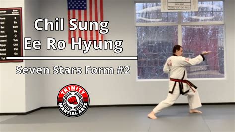 Chil Sung Ee Ro Hyung Trinity Martial Arts Youtube