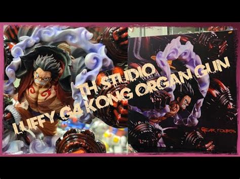 TH Studio Luffy G4 Kong Organ Gun YouTube