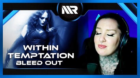 Within Temptation Bleed Out Reaction Youtube