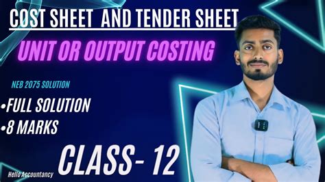 Unit Or Output Costing Cost Sheet And Tender Sheet Class