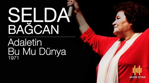 Selda Bağcan Adaletin Bu Mu DÜNYA YouTube