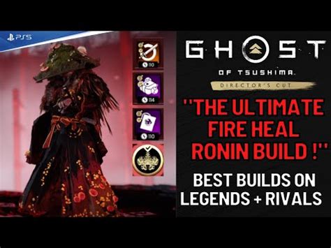 Ghost Of Tsushima Legends Ronin Build For Rivals Best Op Fire Heal