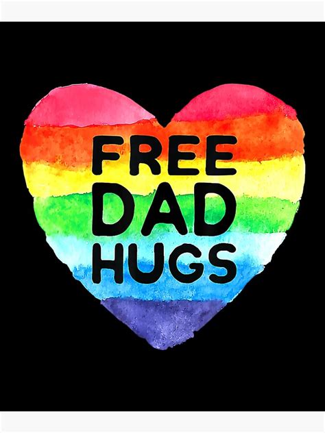 Free Dad Hugs Rainbow Heart Flag Gay Lgbt Pride Month Poster For Sale By Designs Kelinik