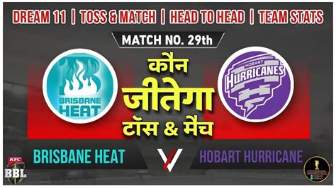 Hbh Vs Mlr Hobart Hurricanes Vs Melbourne Renegades Toss Prediction