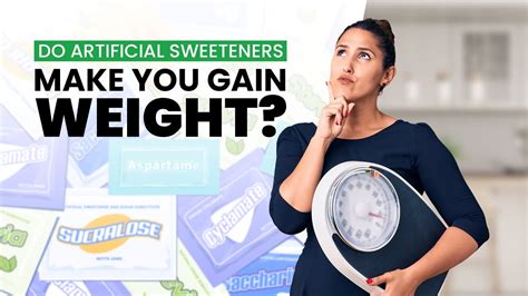 Do Artificial Sweeteners Make You Gain Weight Artificial Sweeteners