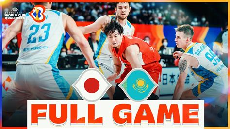 Japan V Kazakhstan Basketball Full Game Fiba Basketball World Cup