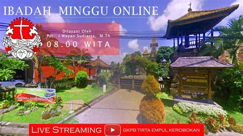 IBADAH MINGGU GKPB TIRTA EMPUL KEROBOKAN 10 OKTOBER 2021 Live Streaming