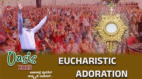 Oasis Eucharistic Adoration Day Carmel Kiran Media